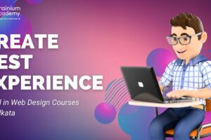 Create Best Experience: Enroll in Web Design Courses in Kolkata