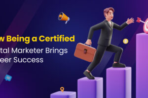 How Being a Certified Digital Marketer Brings Career Success