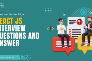 Interview Guide 2024: React JS Interview Questions and Answers