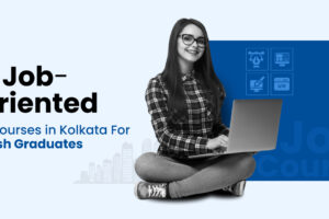 11 Job-Oriented IT Courses in Kolkata For Fresh Graduates