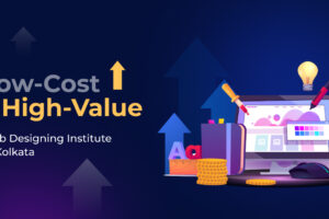 Low-Cost High-Value Web Designing Institute In Kolkata