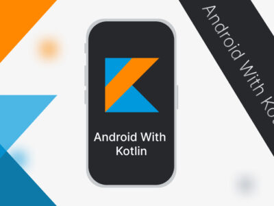 Android with Kotlin Application Course